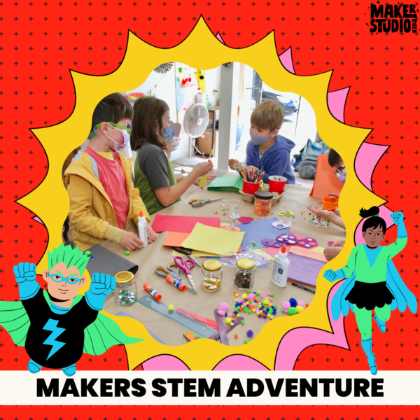 Makers STEM Adventure Summer Camp